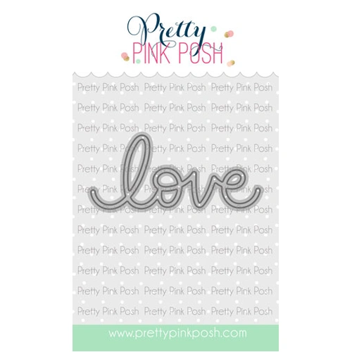 Pretty Pink Posh Love Script Die